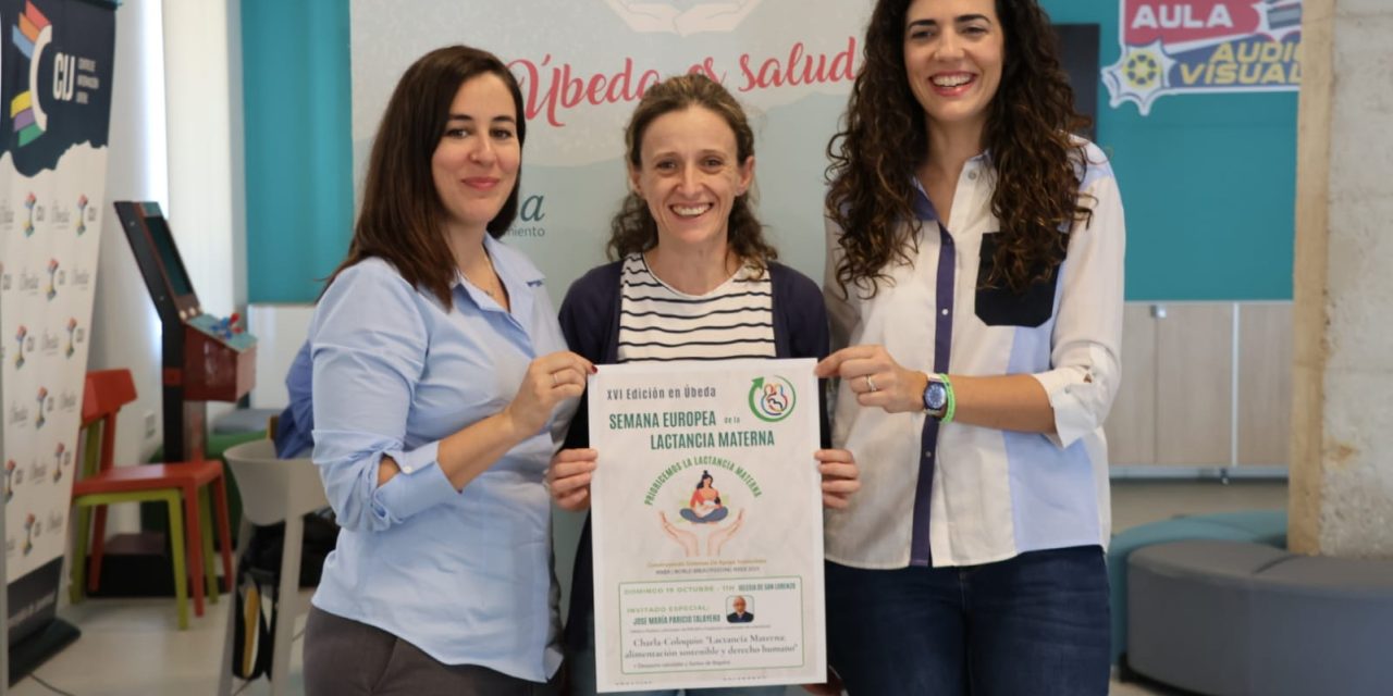 ÚBEDA CELEBRA LA XVI SEMANA EUROPEA  DE LA LACTANCIA MATERNA CON UN ENCUENTRO SOBRE APOYO Y SOSTENIBILIDAD